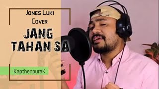 KapthenpureK - JANG TAHAN SA - Cover by JONES LUKI X Music: FALDI GADUR | 2021 (Lagu Timur)