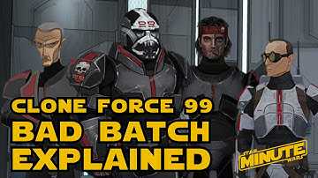 Bad Batch/Clone Force 99 History (Canon) - Star Wars Explained