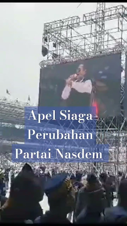 #Apel Siaga Partai Nasdem#Restorasi, Perubahan Indonesia #myyearonyoutube