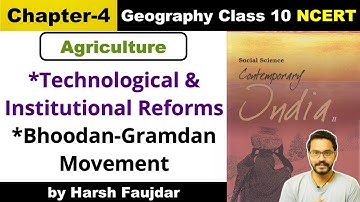Class 10 Geography NCERT: Chapter 4- Technological & Institutional Reforms in Agriculture UPSC