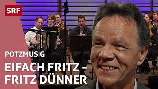 «Eifach Fritz - Fritz Dünner»: Einzigartiges Ländlerkonzert im KKL Luzern | Potzmusig | SRF