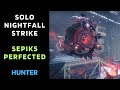 Destiny 1 - SOLO Flawless Nightfall - Sepiks Perfected - Hunter - Gold Tier
