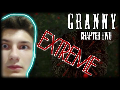 (ВЕБКА!) GRANNY: CHAPTER TWO- EXTREME MODE. ТАКТИКА ПРОХОЖДЕНИЯ. КАК ЭТО ПРОЙТИ?!