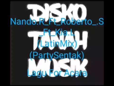 DIM DAM DOM - NANDO ROLOS FT ROBERTO SUMUWENG FT KIA LENGKONG (DISKO TANAH)(LATIN MIX)(PARTY SENTAK)
