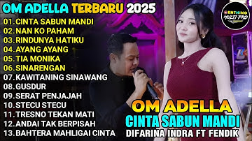 CINTA SABUN MANDI - DIFARINA INDRA - ADELLA TERBARU 2025 FULL ALBUM