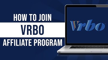 How to Join VRBO Affiliate Program 2024 (Tutorial)