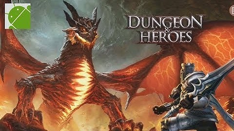Dungeon & Heroes - Android Gameplay FHD