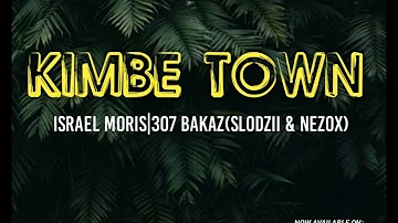 Kimbe Town(2022)Israel Moris X 307 Bakaz(Slodzii X Nezox)Prod by Zicko Pochie under Bakaz Recordz