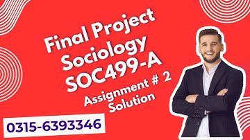 SOC499A Assignment 2 Solution 2025 #soc499a #sociology #project