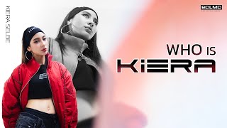 KIERA - WHO IS KIERA?