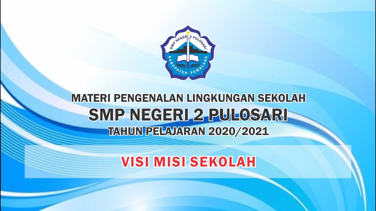 Materi MPLS 2020 Pengenalan Visi, Misi, dan Profil SMP Materi MPLS 2020 Pengenalan Visi, Misi, dan Profil SMP