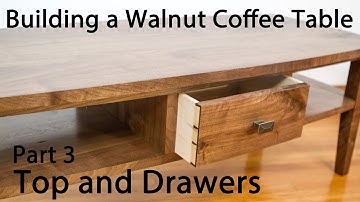 Building a Walnut Coffee Table - Top and Drawers (Part 3)