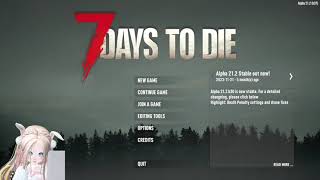 7 Days to Die [ 7D to CRY Z ] แวะมาป่วนเจ้าบ้าน