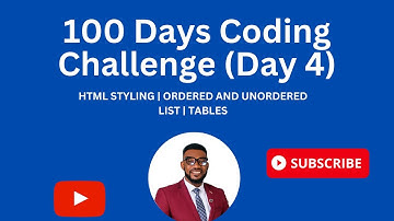 100 DAYS CODING CHALLENGE (DAY 4) Mastering HTML Fundamentals: Styling, Lists, and Tables