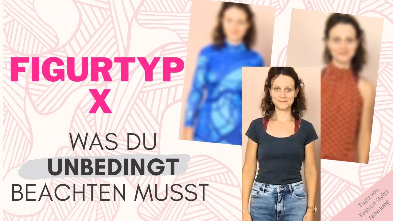 FIGURTYP in Szene setzen \u0026 kaschieren für H,X,O,A und V-Typen | FASHION TIPPS