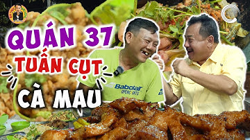 Đi ăn QUÁN 37 của TUẤN CỤT ở CÀ MAU | Ẩm Thực & Đời sống với MC Việt Thảo - Tập 248 | CBL 1914