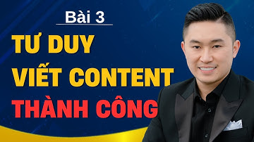 Viết Content bán hàng hiệu quả cần biết tư duy thành công này | Nguyễn Tất Kiểm