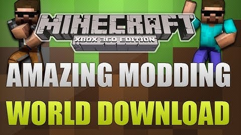 Minecraft Xbox 360 - Amazing! MODDING World With Download!