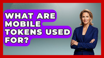 What are Mobile Tokens Used For? - CryptoBasics360.com