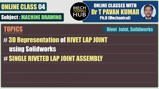 Online Class 04 | 3D Representation of Rivet Lap Joint | Mech Tutorials Hub | Online Tutorials