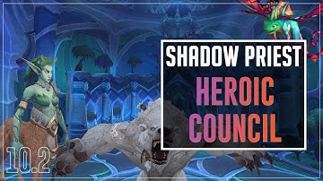 Heroic Council of Dreams Raid Testing - Shadow Priest Commentary
