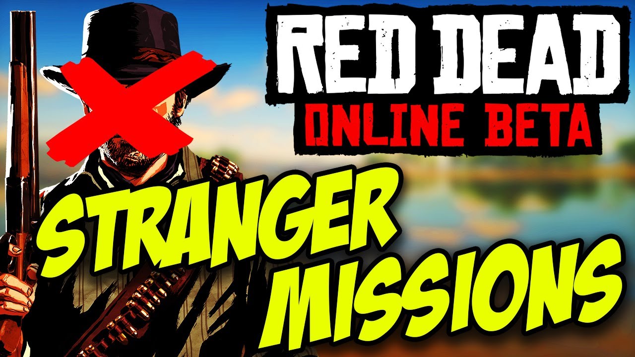 Stop Doing These Stranger Missions Do This Instead Red Dead