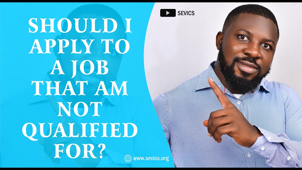 should-i-apply-to-a-job-i-not-qualified-for-youtube