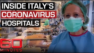 Inside the overcrowded ICU hospitals on front line of Italy's COVID-19 crisis | 60 Minutes Australia