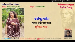 Jete Jodi Hoy Hobe ।। যেতে যদি হয় হবে ।। Susmita Patra