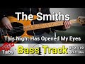 The Smiths - This Night Has Opened My Eyes (Bass Track) Tabs
