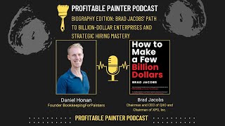 Biography Edition: Brad Jacobs' Path to Billion-Dollar Enterprises and Strategic Hiring Mastery