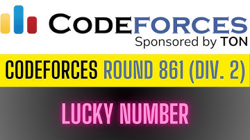 Lucky Number || Codeforces Round 861 (Div. 2) || Problem || Solution || Accepted