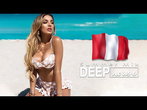 PERU Summer Mix 2021 ⭐Best Of Tropical Deep House Music Chill Out Mix By Soul Deep