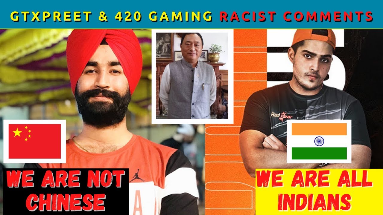 ANOTHER RACIST COMMENT FROM YOUTUBERS GTXPREET & 420 GAMING | CALLING US CHINESE | ARUNACHAL PRADESH