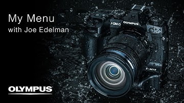 OM-D E-M1X - My Menu with Joe Edelman