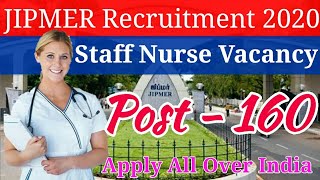 Staff Nurse Recruitment 2020| JIPMER Karaikal Campus Staff Nurse Vacancy | jipmer recruitment 2020 |