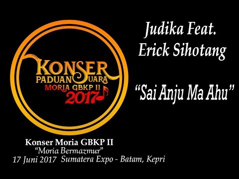 Sai Anju Ma Ahu - Judika Ft Erick Sihotang