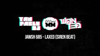 Yan Pablo DJ, DJ David MM, WANTED e Jawsh 685 - Laxed (FUNK REMIX) Siren Beat - #TikTok