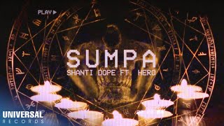 Shanti Dope feat. Hero - Sumpa