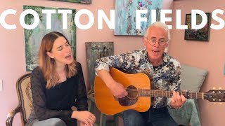 Cotton Fields - Creedence Clearwater Revival, covered by Elvi & Martin