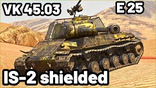 IS-2 shielded, E 25 & VK 45.03 | WOT Blitz Pro Replays