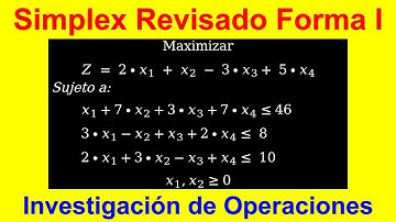 LPP Simplex Revisado Forma 1 - 2/2 (4 variables y 3 restricciones)