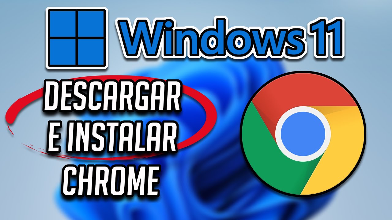 conspiración Triplicar ácido Como Descargar e Instalar Google Chrome en Windows 11 - YouTube