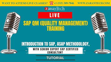 LIVE | Introduction to SAP, ASAP Methodology | SAP QM (Quality Management) Training | ZaranTech