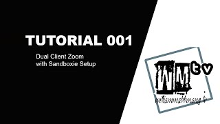Dual Client ZOOM with SANDBOXIE Setup