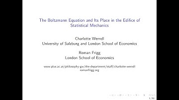 Charlotte Werndl: The Boltzmann Equation and its Place in the Edifice of Statistical Mechanics
