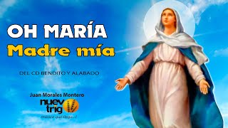 Video-Miniaturansicht von „OH MARÍA MADRE MÍA Juan Morales Montero/NuevoTrigo“