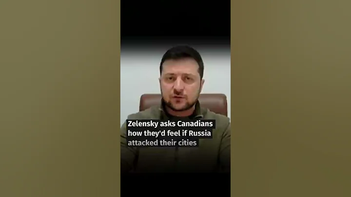Zelensky asks Canadians how they'd feel if Russia attacked their cities #Shorts - DayDayNews