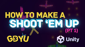 GDYU Unity SHMUP Workshop Part 1