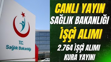 Sağlık Bakanlığı İşçi Alımı Kurası Canlı Yayın